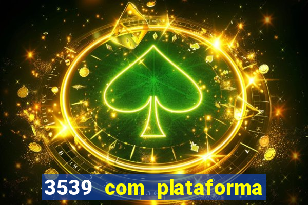 3539 com plataforma de jogos